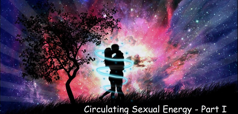 Circulating Sexual Energy (Part One)