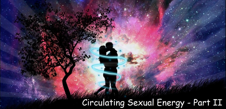 Circulating Sexual Energy (Part Two)